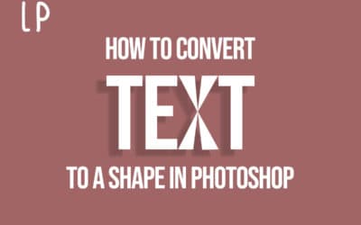 How To Convert Text To Shapes In Photoshop