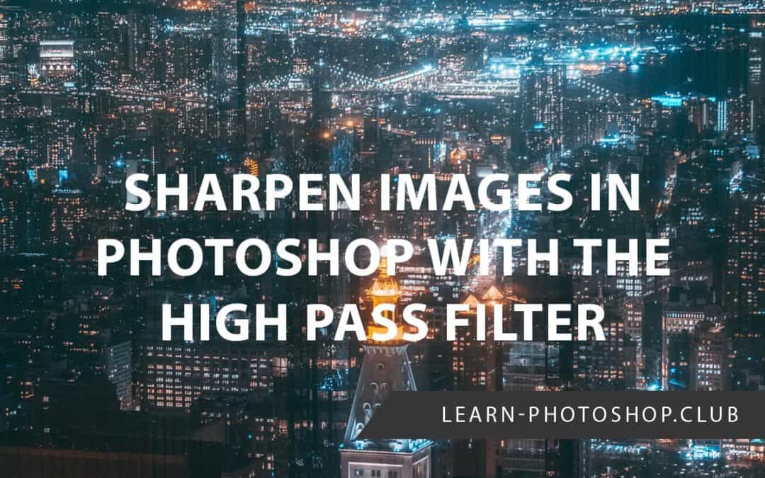 how to sharpen images in photoshop